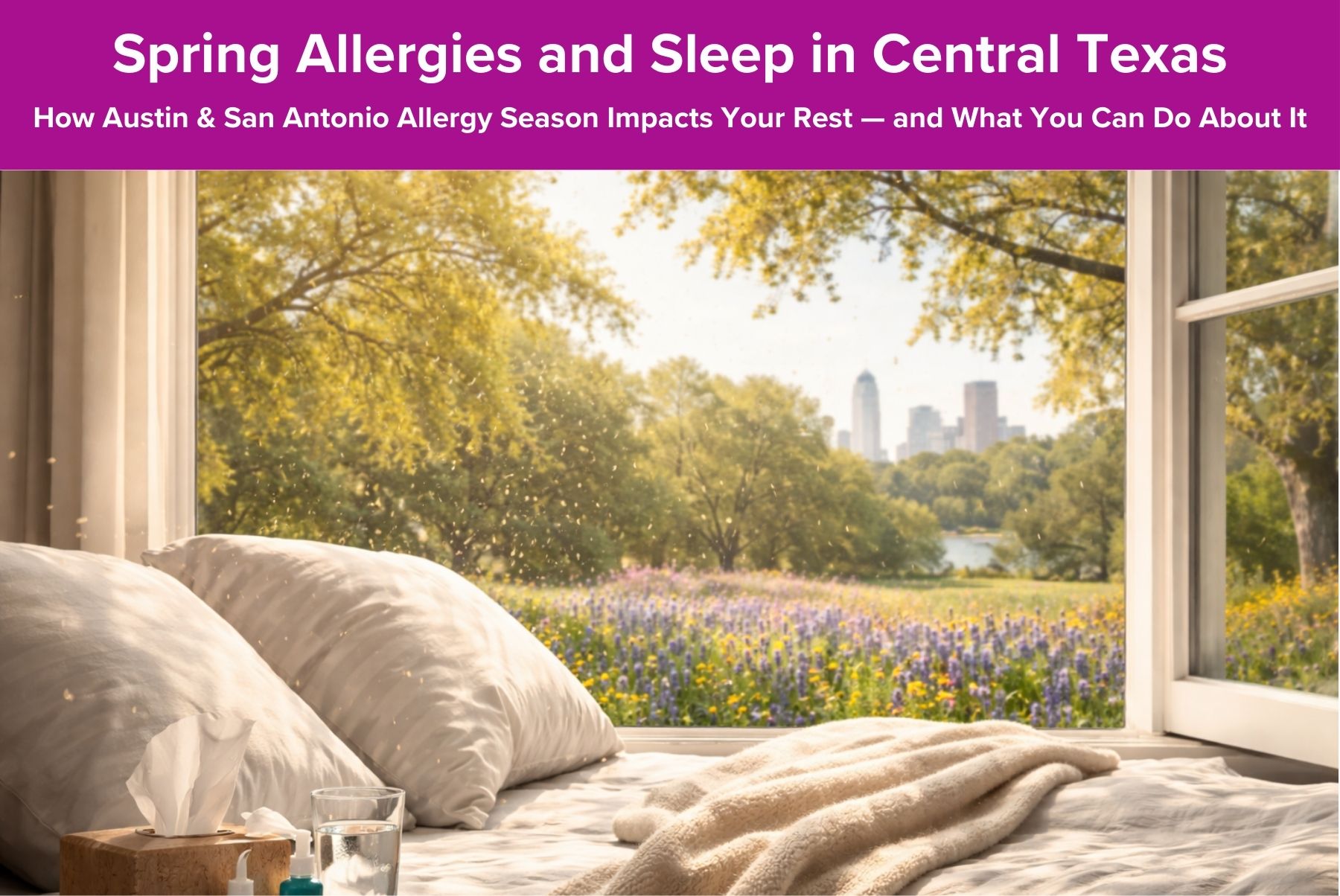 Spring Allergies and Sleep in Central Texas